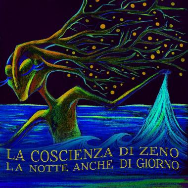 La Coscienza Di Zeno -  La Notte Anche Di Giorno